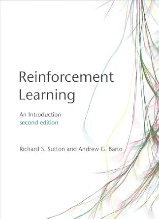 Reinforcement Learning, second edition: An Introduction (Adaptive Computation and Machine Learning series)