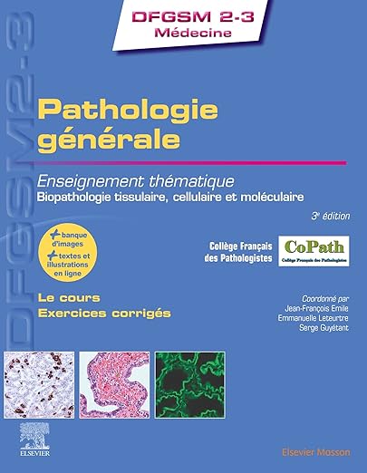 Pathologie générale: Enseignement thématique - Biopathologie tissulaire, cellulaire et moléculaire