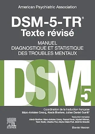 DSM-5-TR Manuel diagnostique et statistique des troubles mentaux, texte révisé (French Edition)